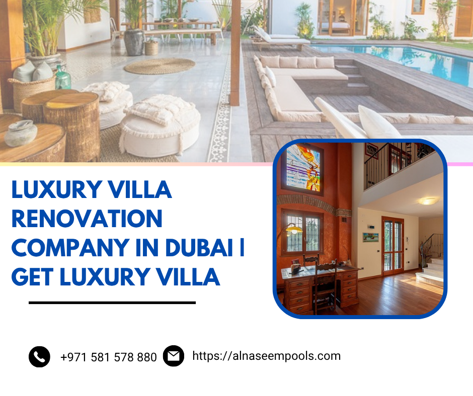 Luxury villa renovation Company in Dubai | Get Luxury Villa