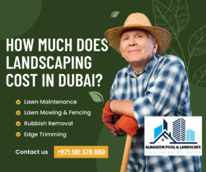 How much does landscaping cost in Dubai?
