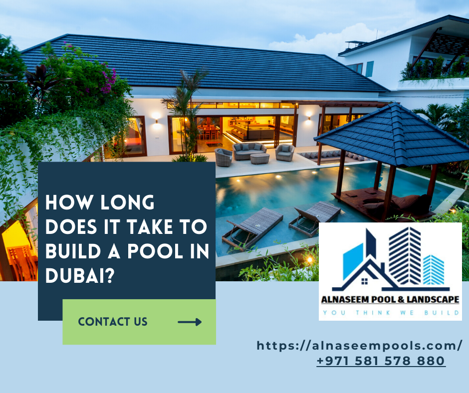 How long does it take to build a pool in Dubai?