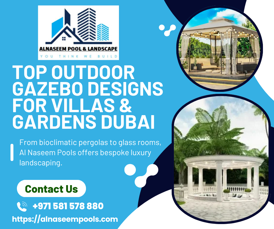 Top Outdoor Gazebo Designs for Villas & Gardens Dubai