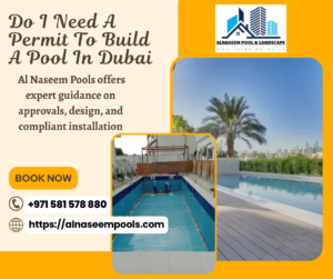 Do I Need A Permit To Build A Pool In Dubai