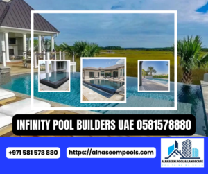 Infinity Pool Builders UAE 0581578880