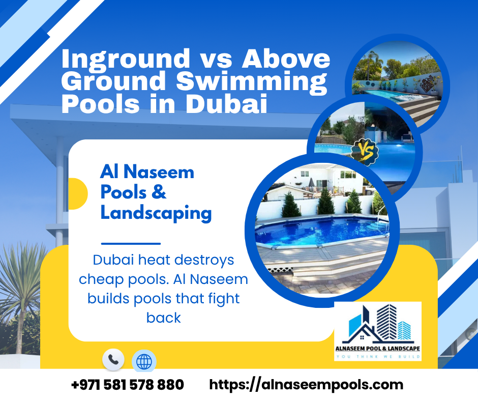 Inground vs Above Ground Swimming Pools in Dubai