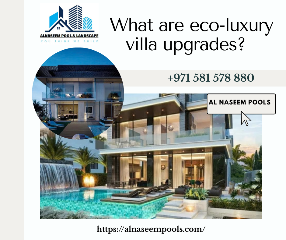 What are eco-luxury villa upgrades?