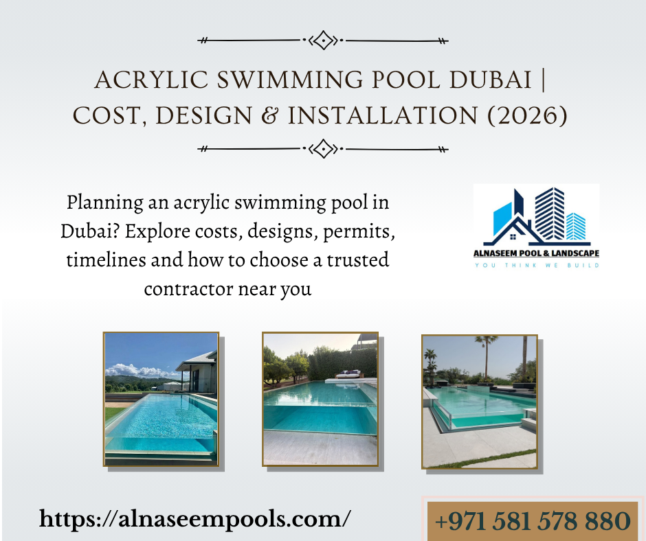Acrylic Swimming Pool Dubai | Cost, Design & Installation (2026)
