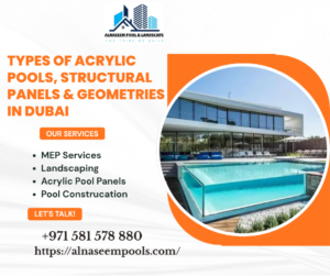 Types of Acrylic Pools, Structural Panels & Geometries in Dubai